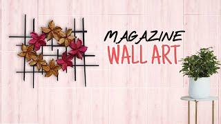 DIY Room Decor! Magazine Wall Art | Paper Craft Ideas| Wall decor| Best out of waste |Home Decor