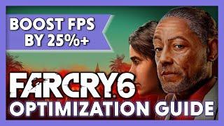 25% More FPS! | Far Cry 6 Optimization Guide