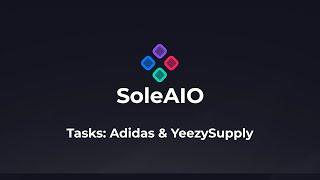 Adidas & YeezySupply | SoleAIO V1 Guide