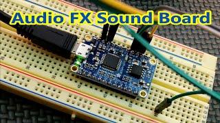 Adafruit Audio FX Mini Sound Board - 16MB : Eye-On-Stuff