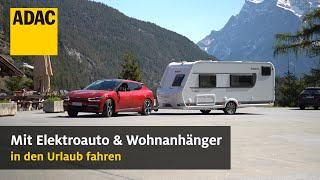 Mit E-Auto und Wohnwagen in den Urlaub – Verbrauch & Reichweite in der Praxis | ADAC