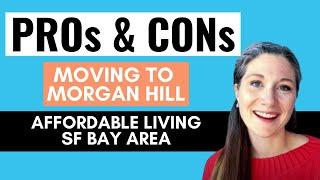 Morgan Hill, CA PROS and CONS | Living in Morgan Hill | Living in Silicon Valley 