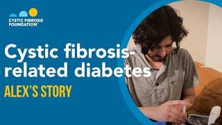 CF Foundation | Alex's Cystic Fibrosis-Related Diabetes Story