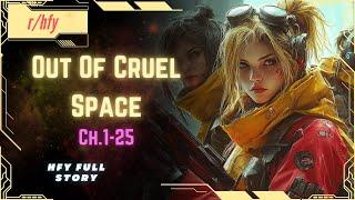 Out of Cruel Space (Refined Edition) | Ch.1-25 |  HFY Humans are Space Orcs Reddit Story