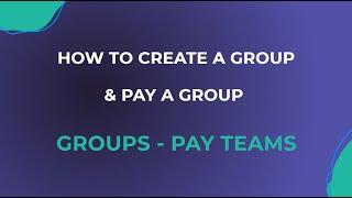 borderless™ Payments - How To Create & Pay A Group