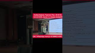 Godrej Majesty, Payment Plan, 30:40:30, 3/3.5/4 BHK, ,+919560214267, Sector 12, Greater Noida(W)