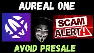 AUREAL ONE  AUREALONE PRESALE COIN CRYPTO SCAM UPDATE NEWS LEGIT CLAIMING LAUNCH WALL