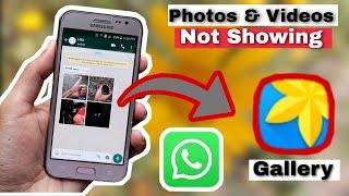 WhatsApp photos and videos not showing in android gallery