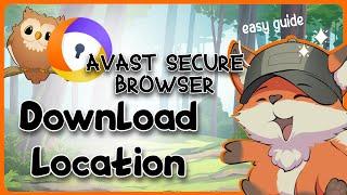 Avast Secure Browser Download Location | Guide Glimpse