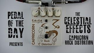 Celestial Effects Capricorn Rock Distortion Guitar Effects Pedal Demo Video