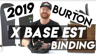 2019 Burton X Base EST Snowboard Bindings Review