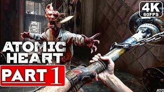 ATOMIC HEART Gameplay Walkthrough Part 1 [4K 60FPS PC ULTRA] - No Commentary (FULL GAME)