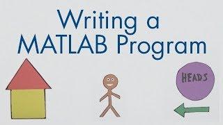 How to Write a MATLAB Program - MATLAB Tutorial