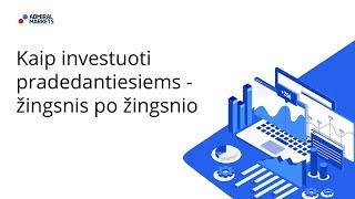 Kaip investuoti pradedantiesiems - žingsnis po žingsnio