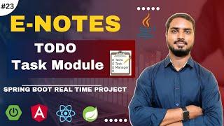 #23 Enotes- Todo Task Module | Production Level Spring Boot Real Project