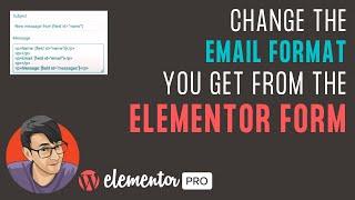 Change the Email Format you get from the Elementor Form