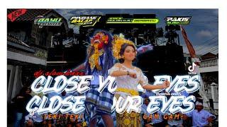 DJ CLOSE YOUR EYES ||JINGLE PINDANG BALAP X AREK KULON KALI BERSATU by (BAYU REMIXER PAKISSLOWBASS)