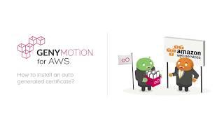 Genymotion Cloud PaaS– Install an auto-generated certificate