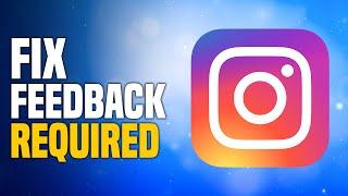 How To Fix Instagram Feedback Required (EASY!)