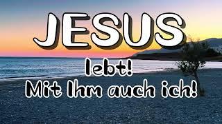 Jesus lebt! Mit Ihm auch ich! (lyrics) #lobpreis #anbetung