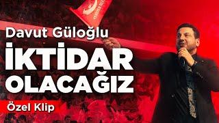 Davut Güloğlu - İktidar Olacağız!