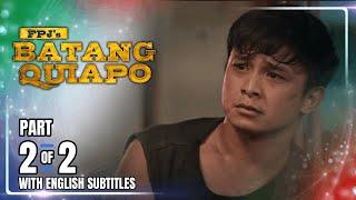 FPJ's Batang Quiapo | Episode 485 (2/2) | December 25, 2024 (w/ English Subtitles)