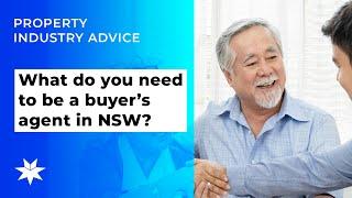 What do you need to be a buyer’s agent in NSW?