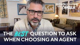 The best question to ask when choosing an estate agent