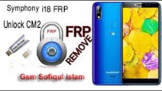 Symphony i18 FRP Unlock CM2 Failed Solution SYMPHONY i18 FRP RESET BY CM2 100000%