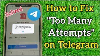 Telegram Login Problem Too Many Attempts iPhone