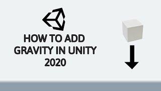 How to ADD GRAVITY in UNITY 2020