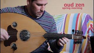 oud zen - spring morning