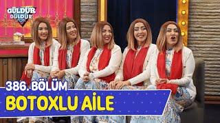 Botoxlu Aile - 386. Bölüm (Güldür Güldür Show)