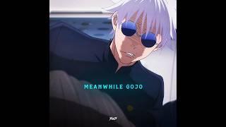 Meanwhile Gojo ️ || Jujutsu kaisen #gojo #geto #riko