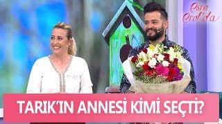 Tarık'ın annesi locadan kimi gelin adayı olarak seçti? - Esra Erol'da 17 Mayıs 2017 - atv