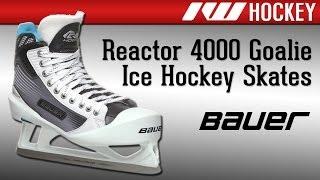 Bauer Reactor 4000 Goalie Ice Hockey Skates Review