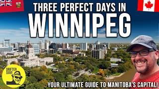 THREE PERFECT DAYS IN WINNIPEG! (Your ultimate guide to exploring Manitoba's capital city) #canada