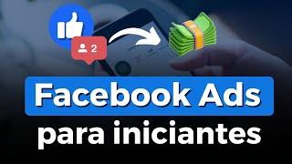 Facebook Ads - Guia para principiantes