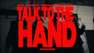 Bhanz, Furious Kid, Domm Duarte (Prod. Zeeko) - Talk To The Hand ft. Wicigo Shawty [Official Video]