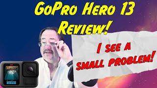 The GoPro Hero 13 Reviewed!  My thoughts on all the things the other reviewers failed to mention!