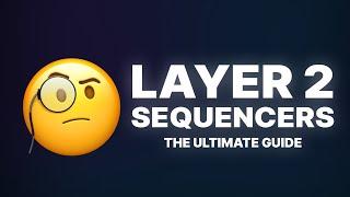 What Are Layer 2 Sequencers? The ULTIMATE Guide to Sequencers, Shared Sequencers & Polygon AggLayer