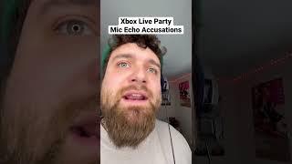 Xbox Live Party Mic Echo Accusations #shorts #comedy #gaming