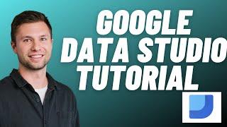 Google Data Studio Tutorial [For Beginners]