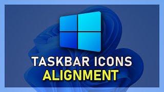 Windows 11 - How To Align Taskbar Icons to Left or Center