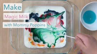 Make Magic Milk with Mommy Poppins