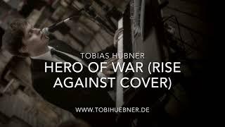 Hero of War (Rise Against Cover) - Tobias Hübner