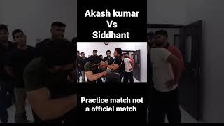 akash kumar vs siddhant || wrist hunter || #armwrestling #toproll #viralvideo #subscribe #hook