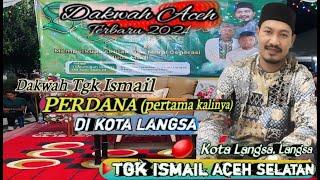 Tgk Ismail Aceh Selatan Terbaru ‼️ Di Kota Langsa Ibadah Haji Dan Qurban @mirizalofficial8320