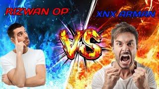 RIZWAN OP Vs XNX Arman