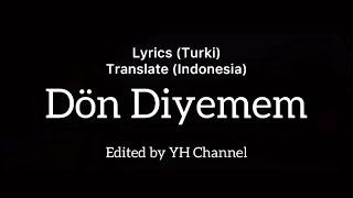 Lagu Turki Sedih - Don Diyemem - Bilal Sonses - Lirik  dan Terjemahan Indonesia